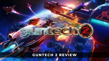 Guntech 2 testé par KeenGamer Guntech 2 testé par KeenGamer