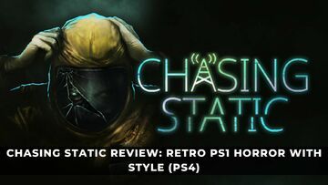 Chasing Static testé par KeenGamer Chasing Static testé par KeenGamer