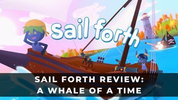 Sail Forth test par KeenGamer