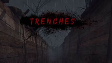 Trenches test par Generacin Xbox