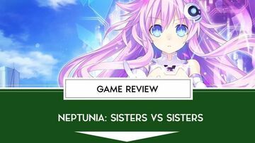 Neptunia Sisters VS Sisters test par Outerhaven Productions