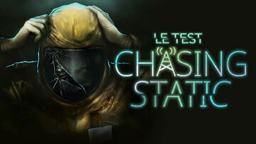 Chasing Static testé par M2 Gaming Chasing Static testé par M2 Gaming