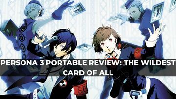 Persona 3 Portable test par KeenGamer