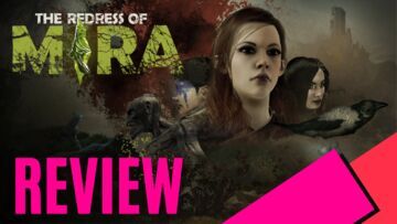 The Redress of Mira reviewed by MKAU Gaming
