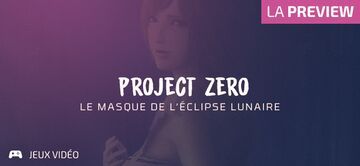 Project Zero Mask Of The Lunar Eclipse testé par Geeks By Girls Project Zero Mask Of The Lunar Eclipse testé par Geeks By Girls