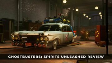Ghostbusters Spirits Unleashed reviewed by KeenGamer