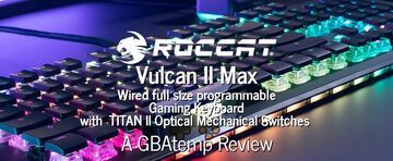 Roccat Vulcan II Max test par GBATemp Roccat Vulcan II Max test par GBATemp