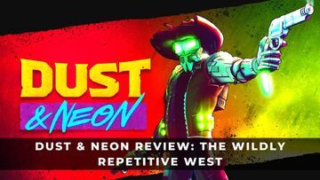 Dust & Neon test par KeenGamer