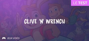 Clive 'N' Wrench testé par Geeks By Girls Clive 'N' Wrench testé par Geeks By Girls