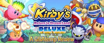 Kirby Return to Dream Land Deluxe reviewed by GBATemp Kirby Return to Dream Land Deluxe reviewed by GBATemp