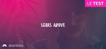 Scars Above test par Geeks By Girls