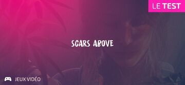 Scars Above test par Geeks By Girls Scars Above test par Geeks By Girls