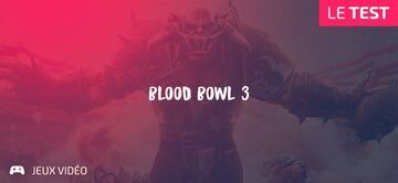 Blood Bowl 3 test par Geeks By Girls