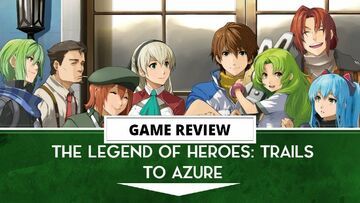 The Legend of Heroes Trails to Azure test par Outerhaven Productions