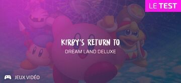 Kirby Return to Dream Land Deluxe test par Geeks By Girls