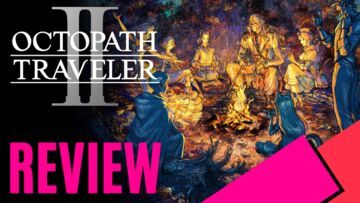 Octopath Traveler II reviewed by MKAU Gaming