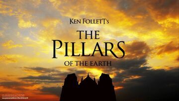 The Pillars of the Earth test par GameReactor The Pillars of the Earth test par GameReactor