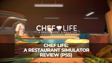 Chef Life A Restaurant Simulator reviewed by KeenGamer