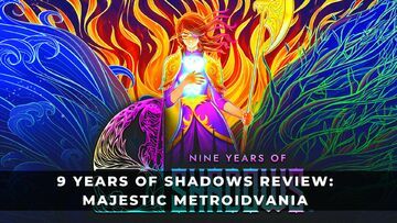 9 Years of Shadows reviewed by KeenGamer