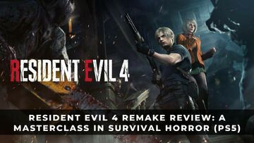 Resident Evil 4 Remake test par KeenGamer Resident Evil 4 Remake test par KeenGamer