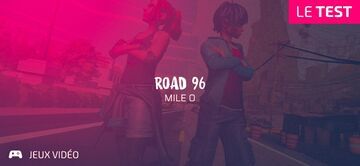 Road 96 Mile 0 test par Geeks By Girls