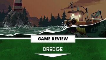 Dredge test par Outerhaven Productions Dredge test par Outerhaven Productions