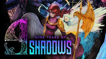 9 Years of Shadows test par ActuGaming