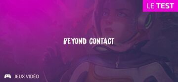 Beyond Contact test par Geeks By Girls