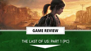 The Last of Us Part I reviewed by Outerhaven Productions