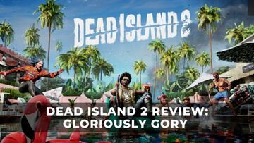 Dead Island 2 reviewed by KeenGamer