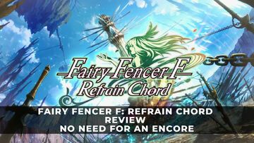 Fairy Fencer F Refrain Chord test par KeenGamer