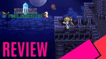 Final Fantasy I-VI Pixel Remaster testé par MKAU Gaming Final Fantasy I-VI Pixel Remaster testé par MKAU Gaming
