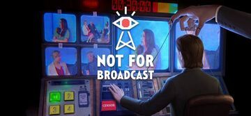 Not For Broadcast reviewed by Movies Games and Tech