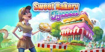 Sweet Bakery Tycoon test par Movies Games and Tech