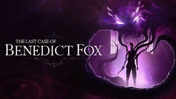 The Last Case of Benedict Fox testé par GameSoul The Last Case of Benedict Fox testé par GameSoul