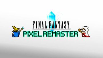 Final Fantasy I-VI Pixel Remaster testé par tuttoteK Final Fantasy I-VI Pixel Remaster testé par tuttoteK