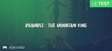 Bramble The Mountain King test par Geeks By Girls