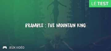 Bramble The Mountain King test par Geeks By Girls Bramble The Mountain King test par Geeks By Girls