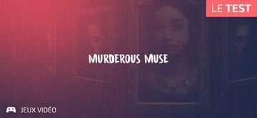 Murderous Muses test par Geeks By Girls