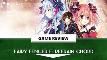 Fairy Fencer F Refrain Chord test par Outerhaven Productions