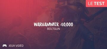 Warhammer 40.000 Boltgun testé par Geeks By Girls Warhammer 40.000 Boltgun testé par Geeks By Girls