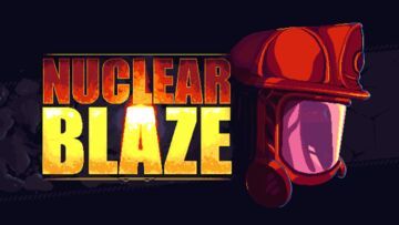 Nuclear Blaze reviewed by Movies Games and Tech