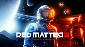 Red Matter 2 test par Console Tribe