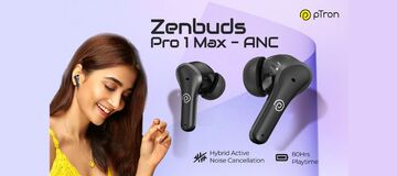 pTron Zenbuds Pro1 Max Review: 1 Ratings, Pros and Cons