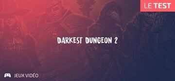 Darkest Dungeon 2 test par Geeks By Girls Darkest Dungeon 2 test par Geeks By Girls