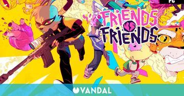Friends test par Vandal Friends test par Vandal