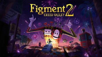 Figment 2: Creed Valley testé par GamesCreed Figment 2: Creed Valley testé par GamesCreed