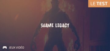 Shame Legacy test par Geeks By Girls Shame Legacy test par Geeks By Girls