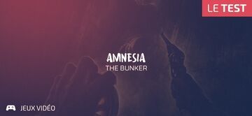 Amnesia The Bunker test par Geeks By Girls