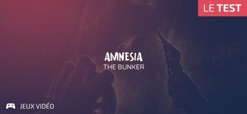 Amnesia The Bunker test par Geeks By Girls Amnesia The Bunker test par Geeks By Girls
